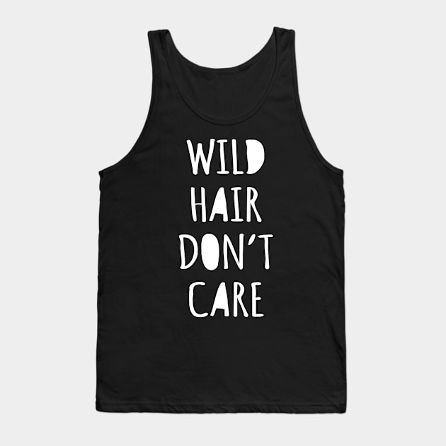 Wild Hair Don't Care Tank Top by Flippin' Sweet Gear